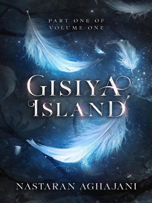 Title details for Gisiya Island by Nastaran Aghajani - Available